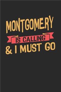 Montgomery is calling & I must go