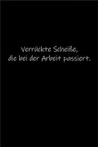Verrückte Scheiße, die bei der Arbeit passiert.