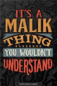 Its A Malik Thing You Wouldnt Understand