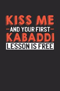 Kiss me and your first Kabaddi lesson is free