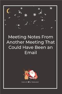 Meeting Notes From Another Meeting That Could Have Been an Email