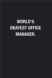 World's Okayest Office Manager.