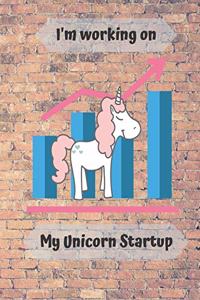 I'm working on my unicorn startup