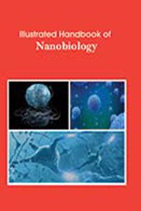 Illustrated Handbook Of Nanobiology