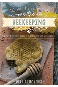 The Good Living Guide to Beekeeping