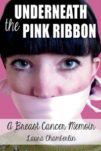 Underneath the Pink Ribbon