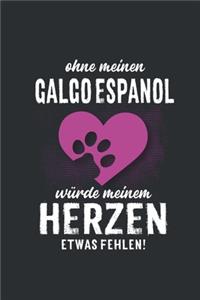 Ohne meinen Galgo Espanol.