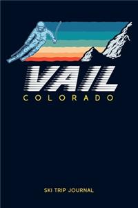 Vail, Colorado - Ski Trip Journal