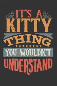 Its A Kitty Thing You Wouldnt Understand