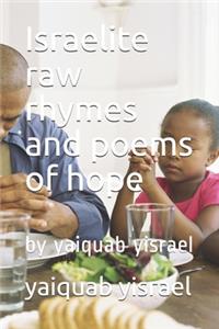 Israelite raw rhymes and poems of hope