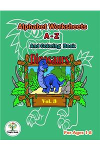 Alphabet worksheets a-z & Dinosaurs coloring book