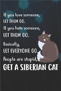 Get A Siberian Cat Notebook Journal