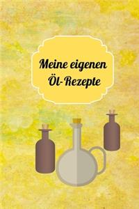Meine eigenen Öl-Rezepte