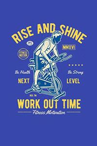 Rise and Shine Workout Time Fitness Motivation