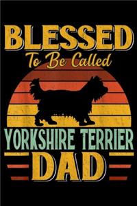 Blessed To Be Called Yorkshire Terrier Dad
