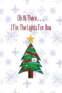 Oh Hi There... I Fix The Lights For You