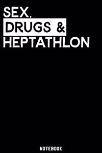 Sex, Drugs and Heptathlon Notebook