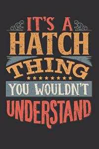 It's A Hatch Thing You Wouldn't Understand