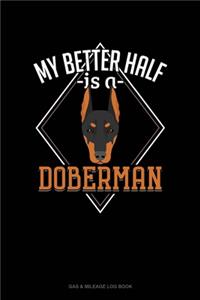 My Better Half Is A Doberman