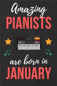 Amazing Pianists are Born In January