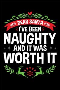 Dear Santa I've Been Naughty And it Was Worth It