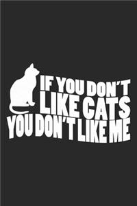 If You Don't Like Cats You Don't Like Me