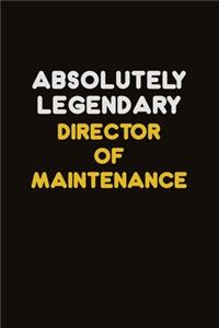 Absolutely Legendary Director of Maintenance