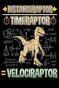 Distanceraptor / Timeraptor = Velociraptor