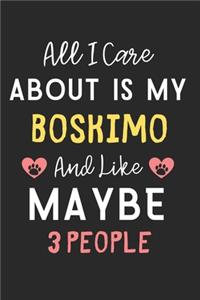 All I care about is my Boskimo and like maybe 3 people