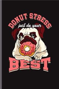 Donut Stress Just do your Best