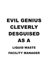 Evil Genius Cleverly Desguised As A Liquid Waste Facility Manager