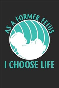 As A Former I Choose Life