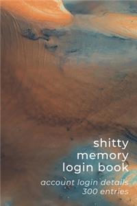 Shitty Memory Login Book: Internet Account & Password Details for The Elderly & Forgetful - 6x9 inch 300 Entry Logbook - Earth & Ocean - Abstract Oil Painting Series