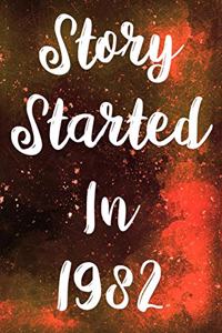Story Started In 1982