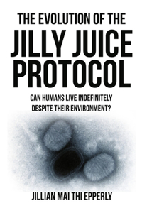 The Evolution of the Jilly Juice Protocol