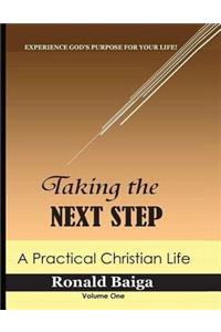 Taking the Next Step: A Practical Christian Life