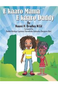 E kaaro Mama E kaaro Daddy