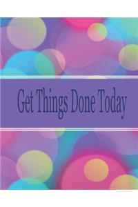 Get things done today