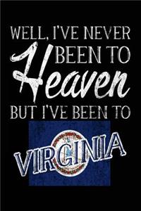 Well, I've Never Been To Heaven But I've Been To Virginia