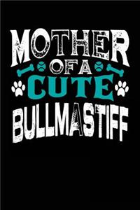 Mother Of A Cute Bullmastiff: Blank Lined Dog Notebook Journal