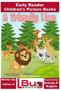 Friendly Lion - Early Reader - Children's Picture Books