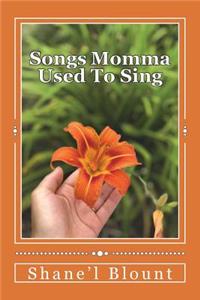 Songs Momma Used to Sing