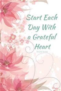 Start Each Day with a Grateful Heart Dot Grid Journal