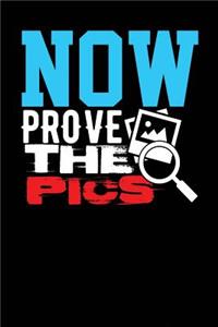 Now Prove the Pics