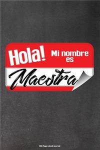 Hola Mi Nombre Es Maestra