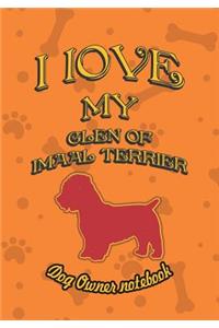 I Love My Glen of Imaal Terrier - Dog Owner Notebook
