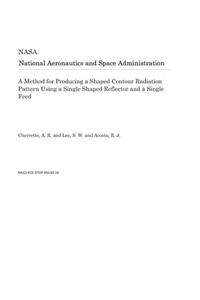 A Method for Producing a Shaped Contour Radiation Pattern Using a Single Shaped Reflector and a Single Feed