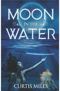 Moon in the Water