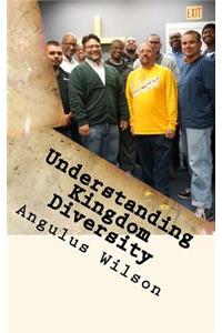 Understanding Kingdom Diversity