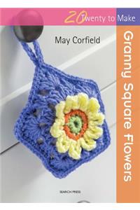 Twenty to Make: Granny Square Flowers